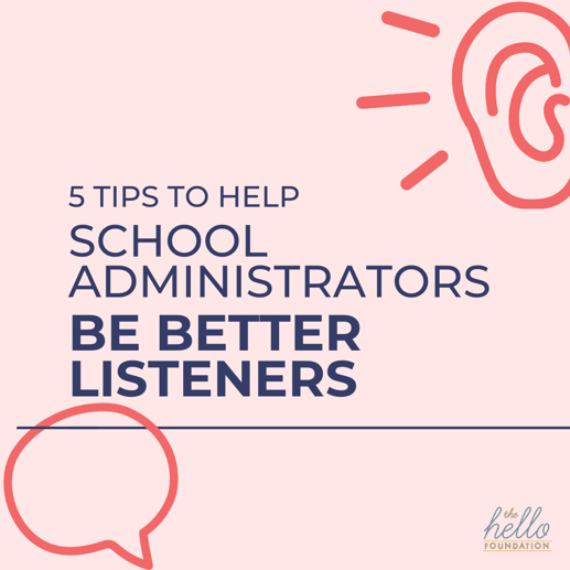 5 tips to help school administrators be better listeners