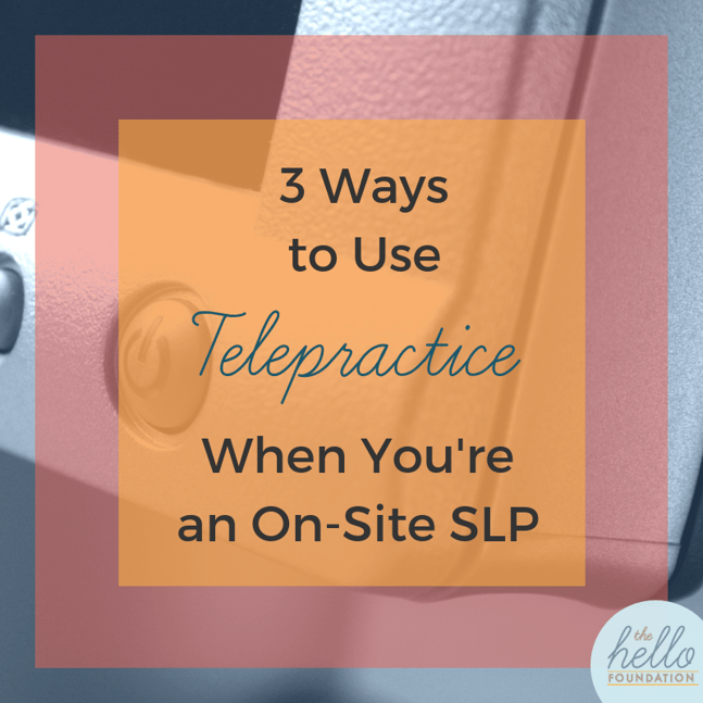 telepractice when you're an on-site SLP