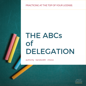 Practicing at the Top of Your License_ The ABCs of Delegation (1)