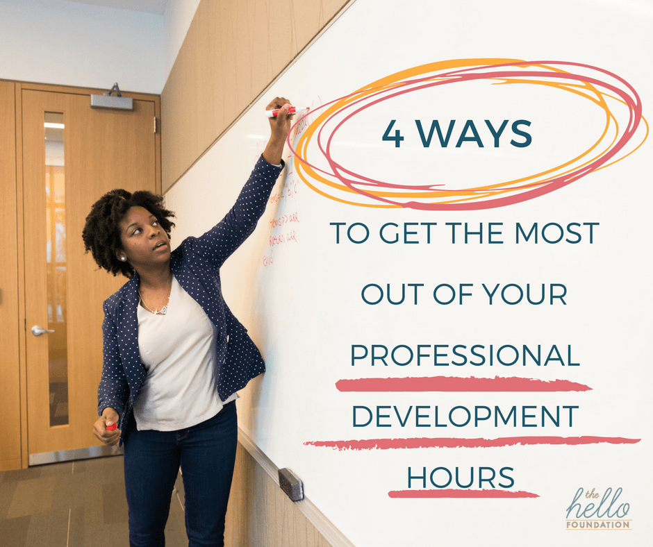 4 Ways to Get the Most Out of Your Professional Development