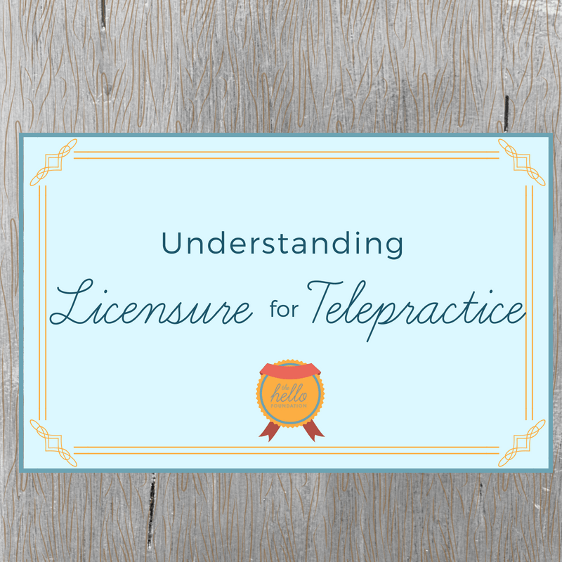 Licensure for Telepractice... and Beyond!