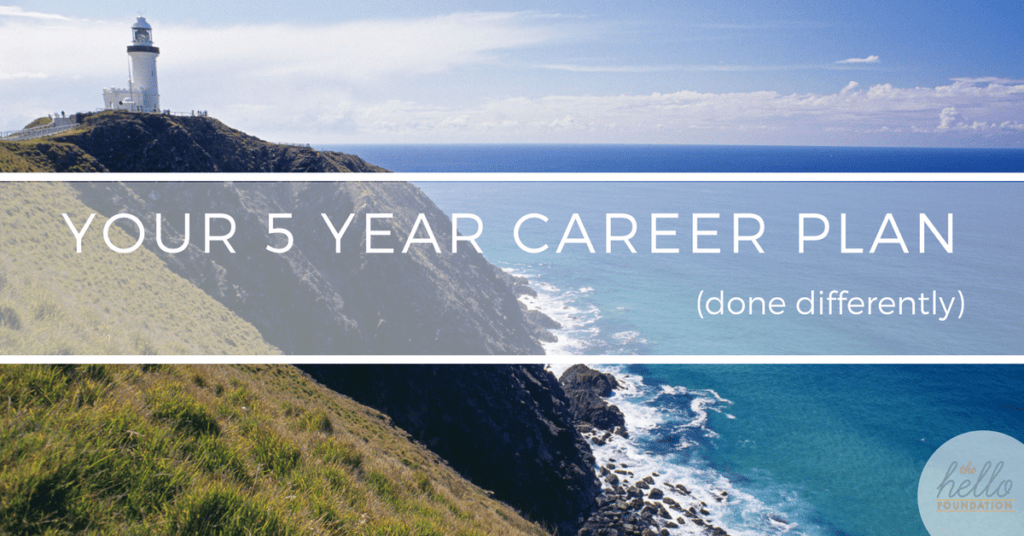 A Different Kind of 5 Year Career Plan