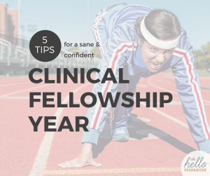 5 Tips for a Sane and Confident Clinical Fellowship Year