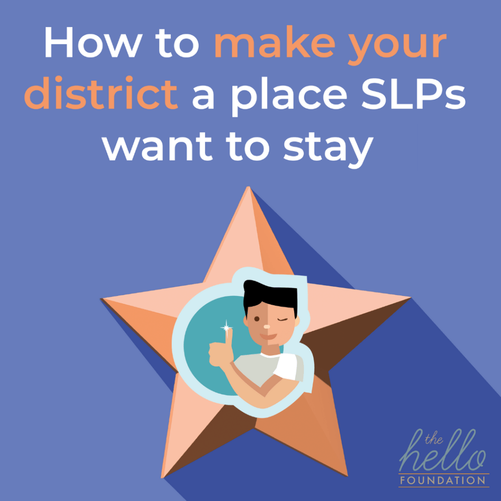 How to Make Your District a Place SLPs Want to Stay