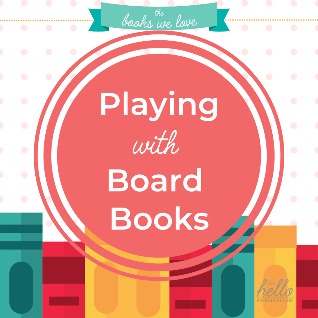 Playing (and Learning) with Board Books